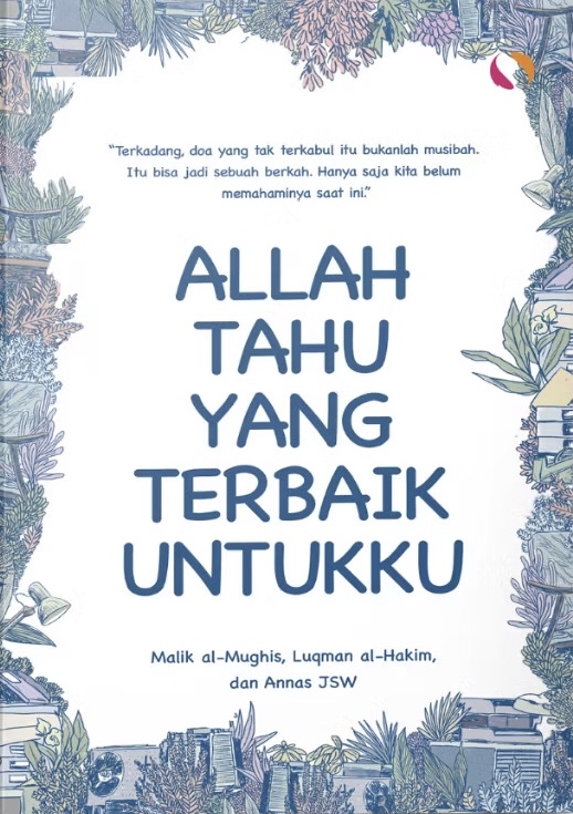 Allah Tahu yang Terbaik untukku