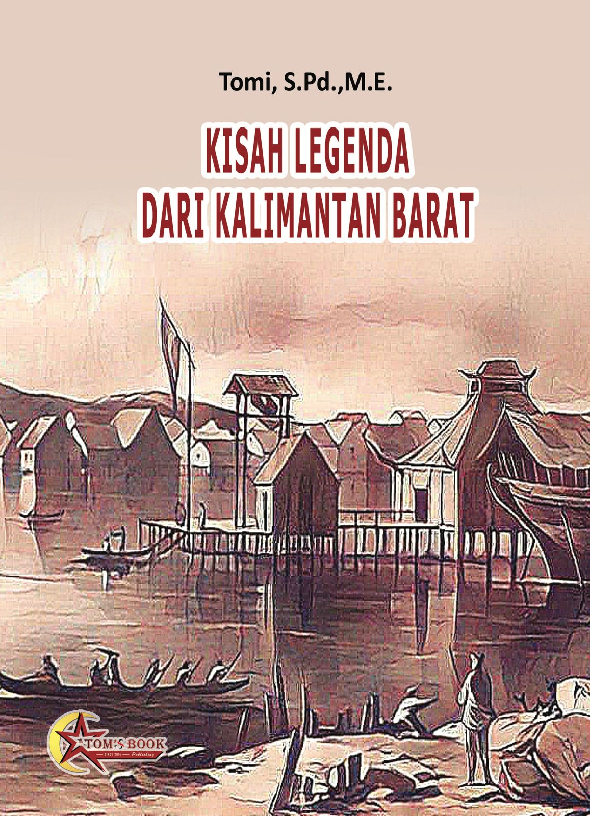Kisah Legenda Dari Kalimantan Barat