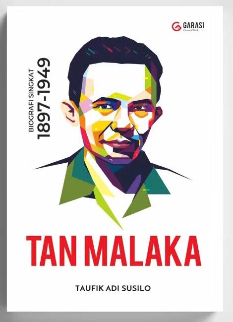 Tan Malaka: Biografi Singkat 1897-1949
